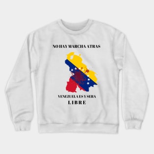 No going back: Venezuela FREE Crewneck Sweatshirt